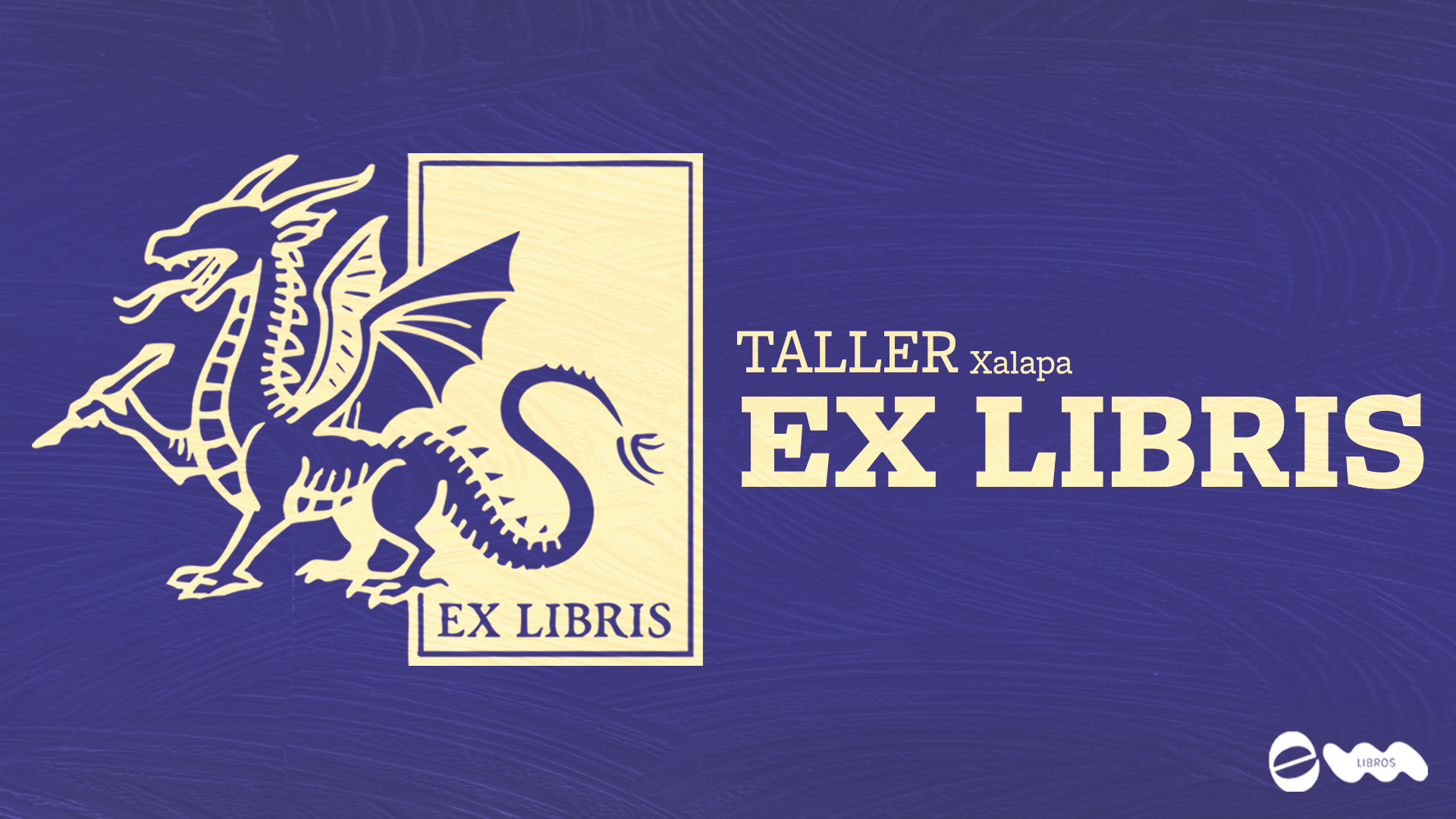 Boletos de entrada eventos: Taller Ex Libris – El entusiasmo – Xalapa-Enríquez